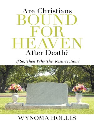 cover image of Are  Christians  Bound  for  Heaven  After  Death?